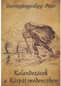 Szentgyörgyvölgyi Péter - Kalandozások a Kárpát-medencében (dedikált)