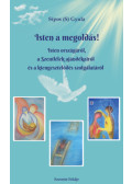 Sípos (S.) Gyula - Isten a megoldás!