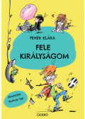 Fehér Klára - Fele királyságom