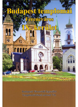 Fabó Beáta, Kovács Mária, Mayer László, Mayerné Lendváry Mária, Székely Imre - Budapest templomai IX. kerület Fabó Beáta, Kovács Mária, Mayer László, Mayerné Lendváry Mária, Székely Imre - Budapest templomai IX. kerület, Budapest 64 antikvár könyv