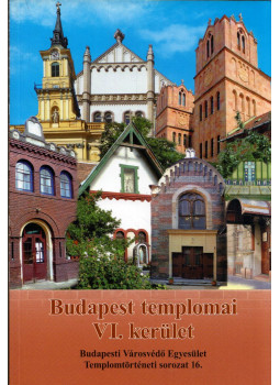 Fabó Beáta, Kovács Mária, Mayerné Lendváry Mária, Rosch Gábor - Budapest templomai VI. kerület Fabó Beáta, Kovács Mária, Mayerné Lendváry Mária, Rosch Gábor - Budapest templomai VI. kerület, null 2016 antikvár könyv