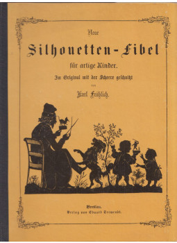 Karl Fröhlich - Neue Silhouetten-Fibel für artige Kinder Karl Fröhlich - Neue Silhouetten-Fibel für artige Kinder, null 1977 antikvár könyv