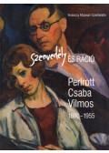 Basics Beatrix,Dománszky Gabriella - Szenvedély és ráció - Perlrott Csaba Vilmos 1880-1955