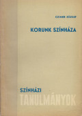 Czímer József - Korunk színháza (dedikált)