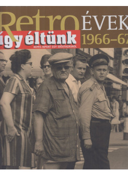 Széky János - Így éltünk 1966-67 Széky János - Így éltünk 1966-67, Budapest 2012 antikvár könyv