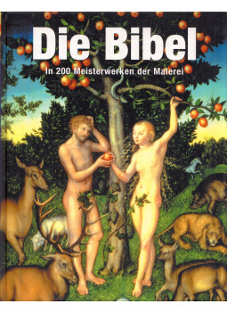 - Die Bibel in 200 Meisterwerken der Malerei - Die Bibel in 200 Meisterwerken der Malerei, Neu Isenburg 2006 antikvár könyv