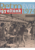Széky János - Így éltünk 1974