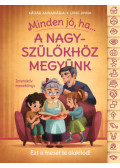 Láng Anna, Kádár Annamária - Minden jó, ha a nagyszülőkhöz megyünk!