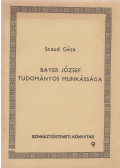 Staud Géza - Bayer József tudományos munkássága (dedikált)