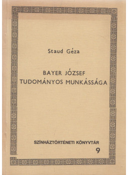 Staud Géza - Bayer József tudományos munkássága (dedikált), Budapest 1979 antikvár könyv