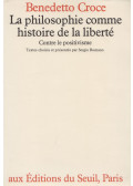 Benedetto Croce,Sergio Romano - La philosophie comme histoire de la liberté