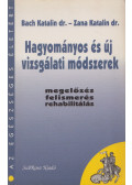 Back Katalin dr.- Zana Katalin dr. - Hagyományos és új vizsgálati módszerek