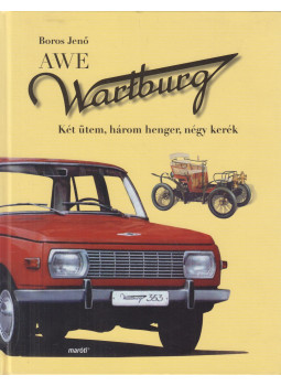Boros Jenő - Awe Wartburg, Budapest 2015 antikvár könyv