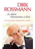 Dirk Rossmann - ...és akkor felmásztam a fára!