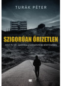 Turák Péter - Szigorúan őrizetlen