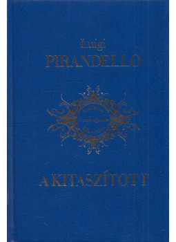 Luigi Pirandello - A kitaszított Luigi Pirandello - A kitaszított, Budapest 2011 antikvár könyv