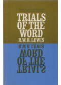 R. W. B. Lewis - Trials of the Word