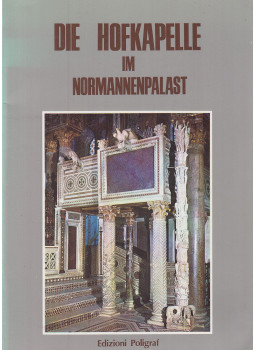Giordano, Stefano - Die Hofkapelle im Normannenpalast Giordano, Stefano - Die Hofkapelle im Normannenpalast, Palermo 1987 antikvár könyv