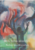 Zászkaliczky Zsuzsanna - Réti Zoltán akvarelljei Madách Imre Mózeséhez