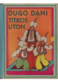 Z. Tábori Piroska - Dugó Dani titkos úton