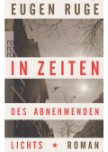Ruge, Eugen - In Zeiten des abnehmenden Lichts