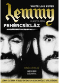 Jannis  Garza, Lemmy Kilmister - Lemmy ​– Fehércsíkláz