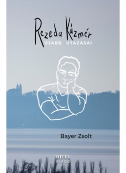 Bayer Zsolt - Rezeda Kázmér újabb utazásai Bayer Zsolt - Rezeda Kázmér újabb utazásai, null 2024 antikvár könyv