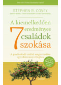 Stephen R. Covey - A kiemelkedően eredményes családok 7 szokása