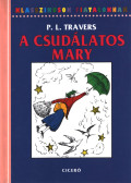 Pamela Lyndon Travers - A csudálatos Mary