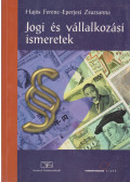 Hajós Ferenc,Eperjesi Zsuzsanna - Jogi és vállalkozási ismeretek