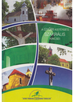  - A győri kistérség szakrális kincsei, Győr 0 antikvár könyv