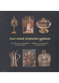 H. Kolba Judit - Ezer évünk történelmi egyházai - Szakrális kincseink