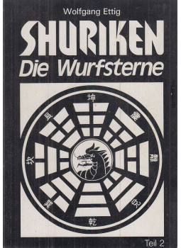 Ettig, Wolfgang - Shuriken Ettig, Wolfgang - Shuriken, Bad Homburg v.d.H 1984 antikvár könyv