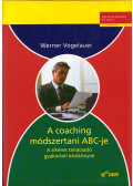 Werner Vogelauer - A coaching módszertani ABC-je