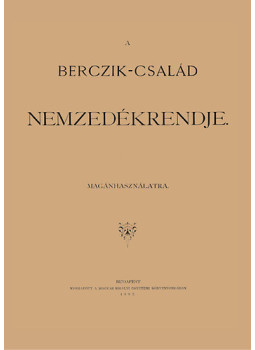 Berczik Árpád - A Berczik-család nemzedékrendje magánhasználatra Berczik Árpád - A Berczik-család nemzedékrendje magánhasználatra, null 2012 antikvár könyv