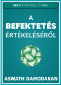 Aswath Damodaran - A befektetés értékeléséről