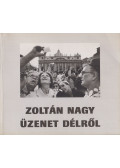 Nagy Zoltán - Üzenet délről (dedikált)