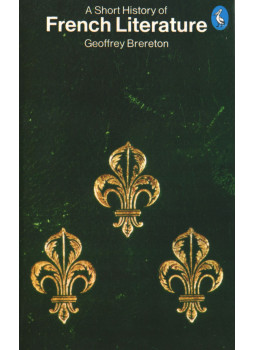 Geoffrey Brereton - A Short History of French Literature Geoffrey Brereton - A Short History of French Literature, Middlesex 1976 antikvár könyv
