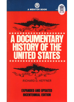 Richard D. Heffner - A Documentary History of the United States, New York 1976 antikvár könyv