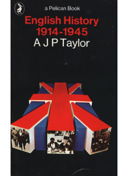A.J.P. Taylor - English History 1914-1945 A.J.P. Taylor - English History 1914-1945, Middlesex 1977 antikvár könyv