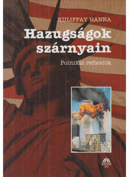 Kuliffay Hanna - Hazugságok szárnyain, Budapest 2005 antikvár könyv