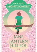 Lucy Maud Montgomery - Jane Lantern Hillből