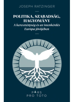 Joseph Ratzinger - Politika, szabadság, hagyomány Joseph Ratzinger - Politika, szabadság, hagyomány, null 2024 antikvár könyv