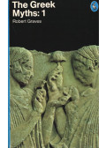 Robert Graves - The Greek Myths: 1