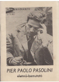 Pintér Judit,Kövesdy Gábor - Pier Paolo Pasolini életmű-bemutató