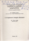 Dr. Fröhlich Lóránt,Dr. Vértes László - A mozgásszervi betegségek megelőzése és gyógyítása gyógyfürdőkben / A mozgásszervi betegek ellátásáról (dedikált)