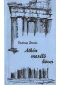 Vadnay Zsuzsa - Athén mesélő kövei