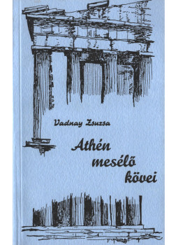 Vadnay Zsuzsa - Athén mesélő kövei Vadnay Zsuzsa - Athén mesélő kövei, null 0 antikvár könyv