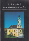 Dr. Török József - A krisztinavárosi Havas Boldogasszony-templom