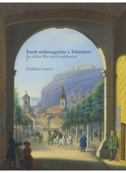 Csáki Tamás - Szerb Székesegyház a Tabánban, Budapest 2018 antikvár könyv